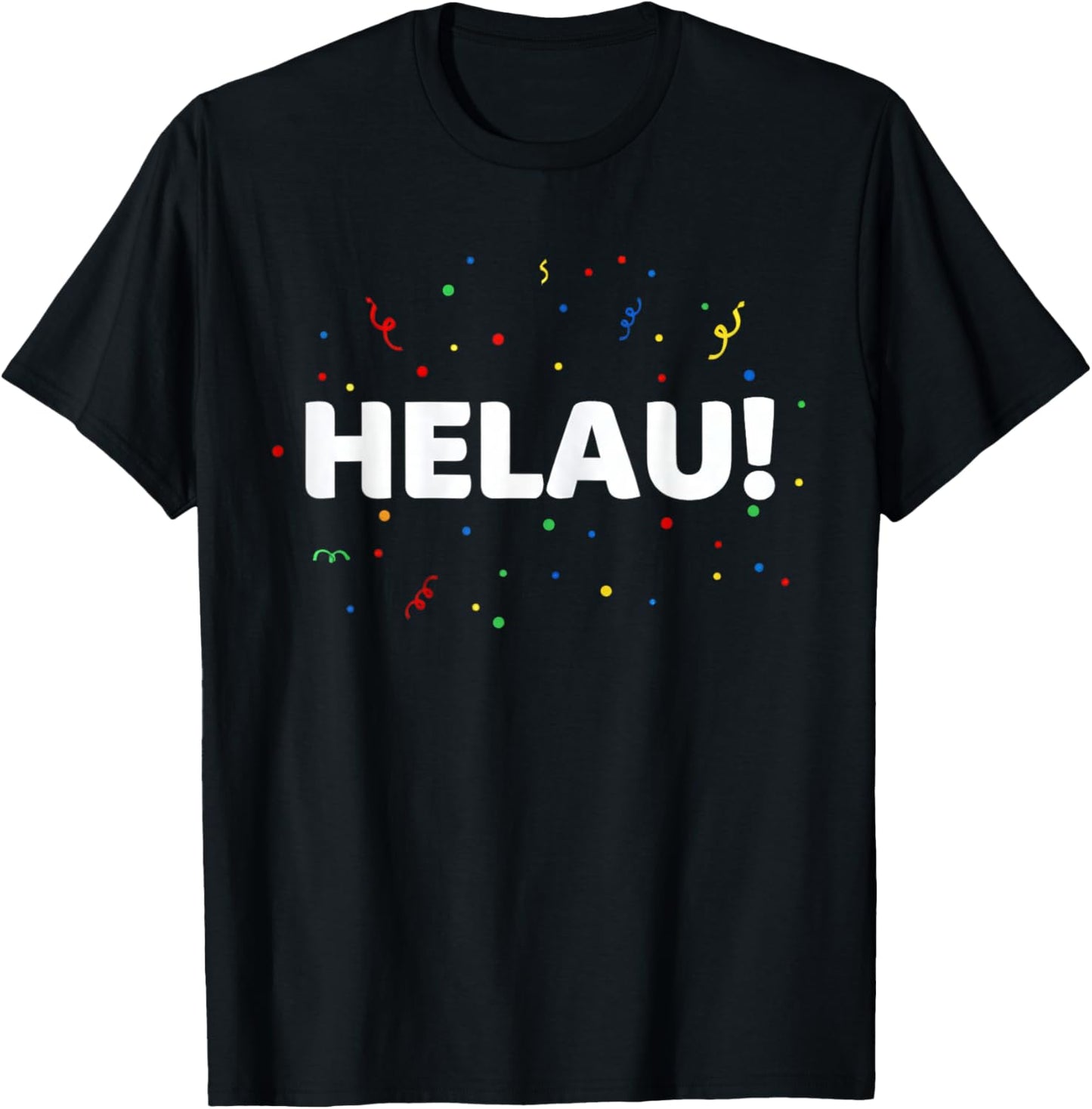 Carnival Costume Fancy Dress Costume Helau T-Shirt - T-Shirt | Black