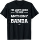 I'm Here to See Anthony Banda Prospect Baseball Fan Gear T-Shirt - T-Shirt | Black