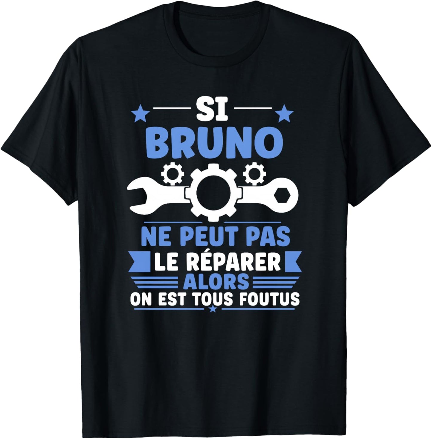 Humour Bruno Ne Peut Pas Le Réparer Bricolage Prénom Bruno Haut de Gamme T-Shirt - T-Shirt | Black