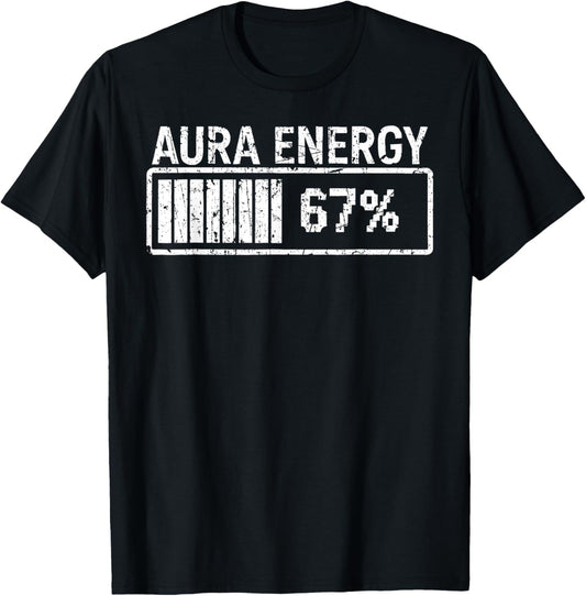 Aura Energy at 67 Funny Six Seven Meme Gen Alpha Slang T-Shirt - T-Shirt | Black