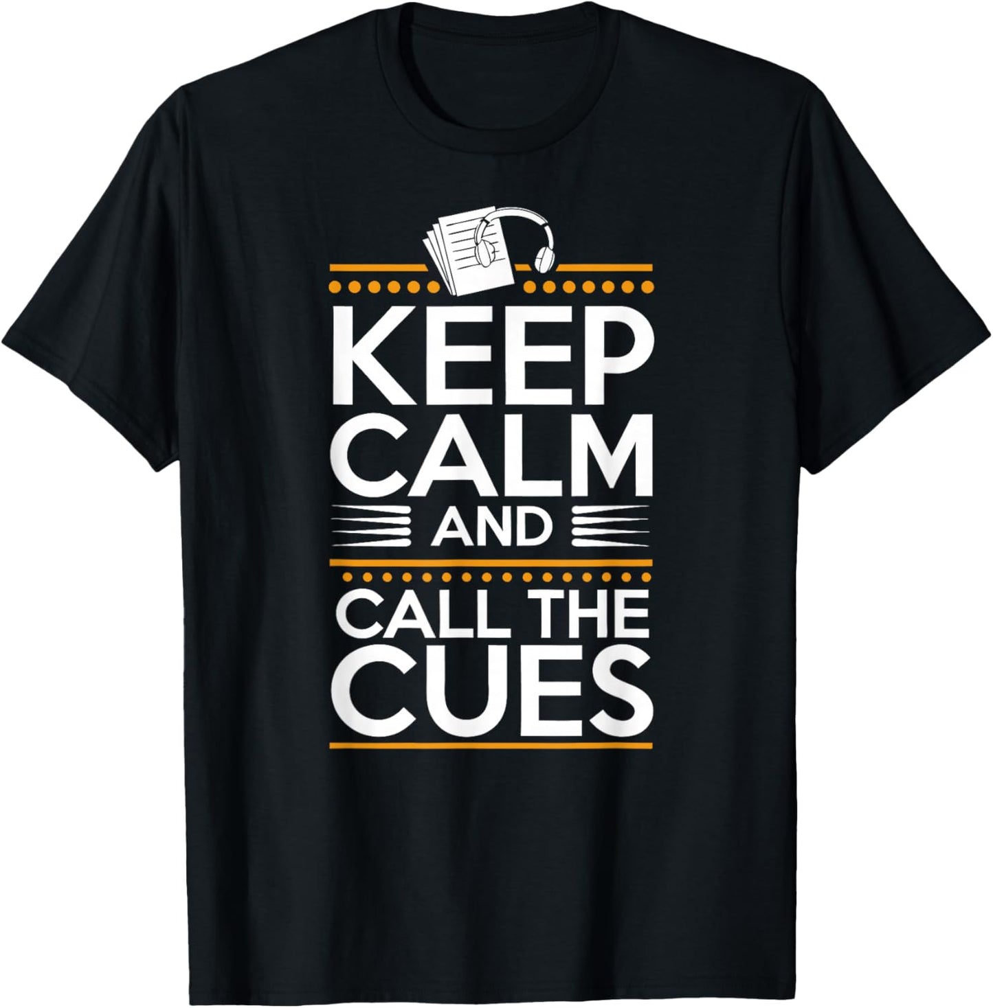 Stage Manager Call Cues Theatre Director Theater Manager T-Shirt - T-Shirt | Black