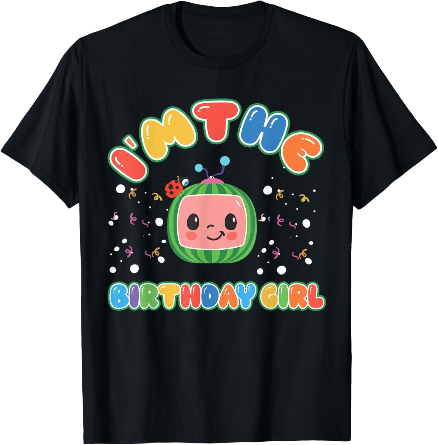 Im The Birthday Girl Melon Family Matching Funny T-Shirt - T-Shirt | Black