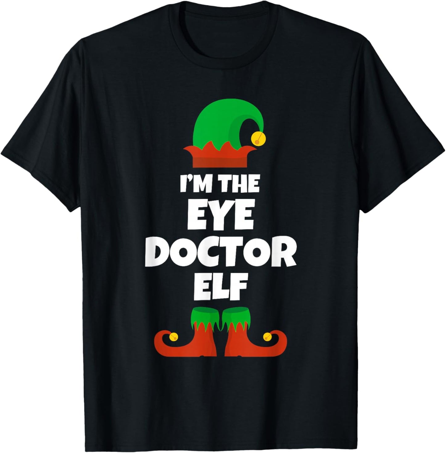 I'm The Eye Doctor Elf Family Pajama Christmas Funny T-Shirt - T-Shirt | Black