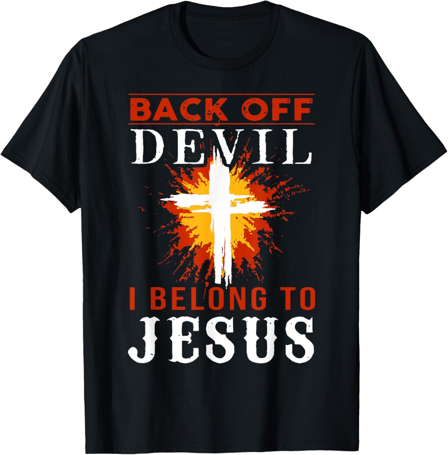 Back Off Devil I Belong To Jesus Cross Faith Christian T-Shirt - T-Shirt | Black