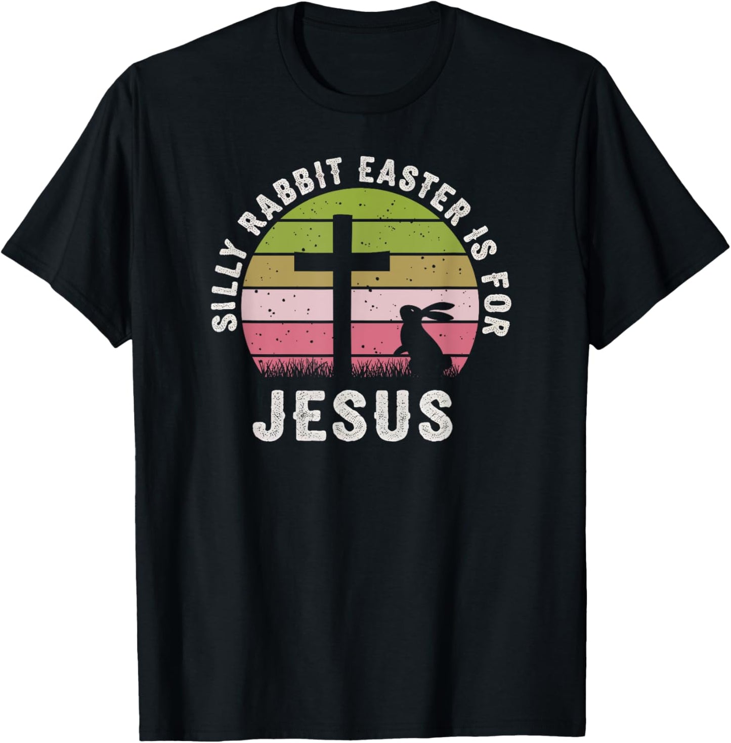 Silly Rabbit Easter Is For Jesus Retro Easter Christian T-Shirt - T-Shirt | Black