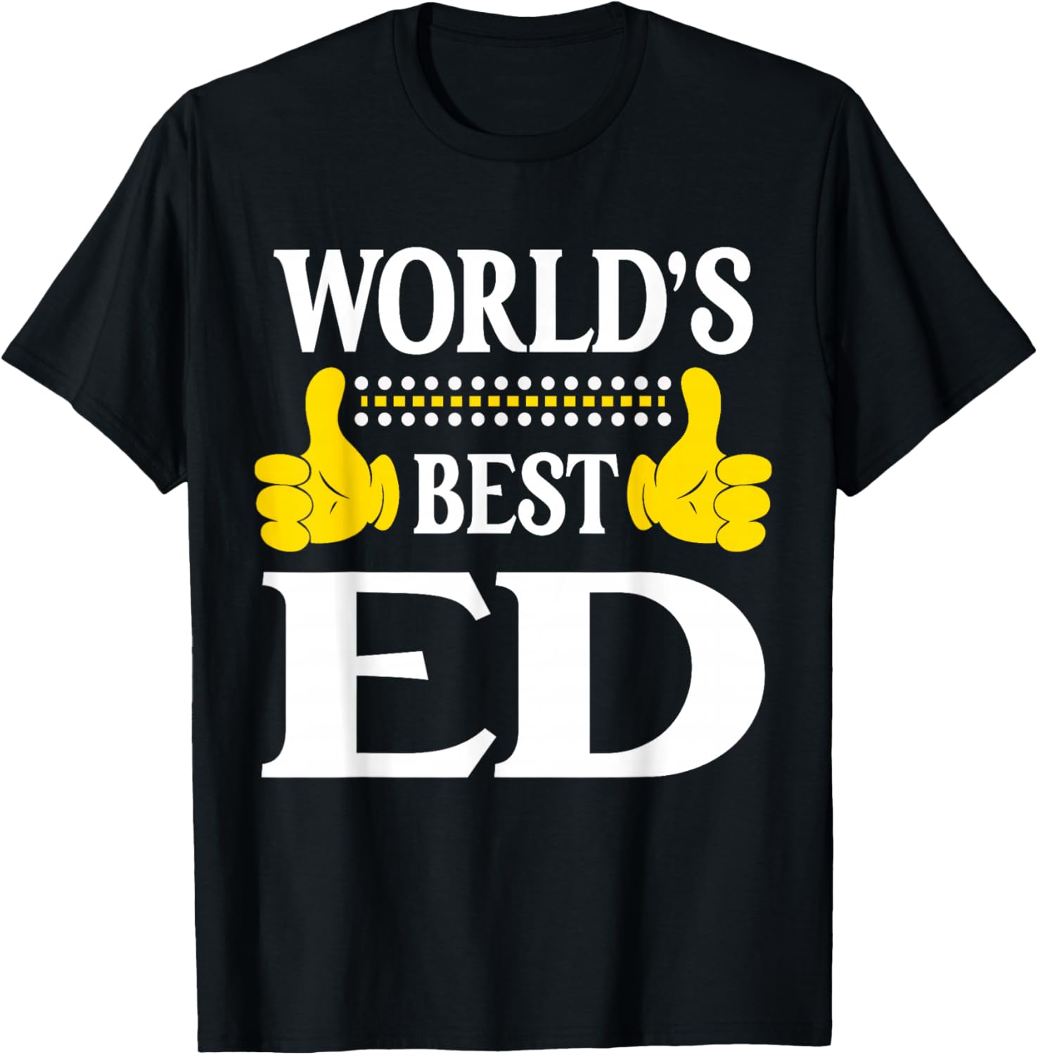 Ed Personal Name Funny First Name World's Best Ed T-Shirt - T-Shirt | Black