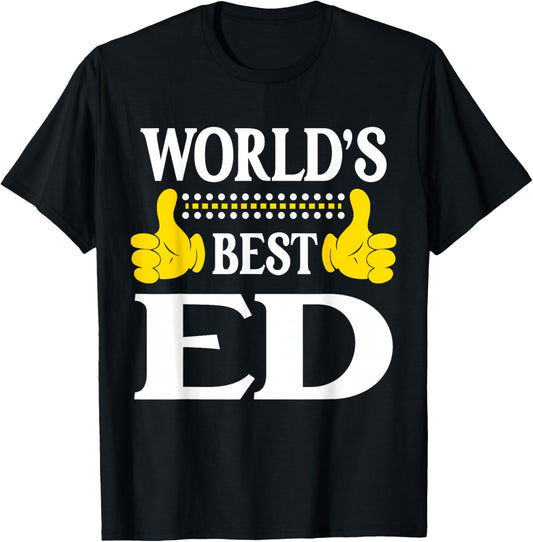 Ed Personal Name Funny First Name World's Best Ed T-Shirt - T-Shirt | Black