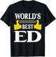 Ed Personal Name Funny First Name World's Best Ed T-Shirt - T-Shirt | Black