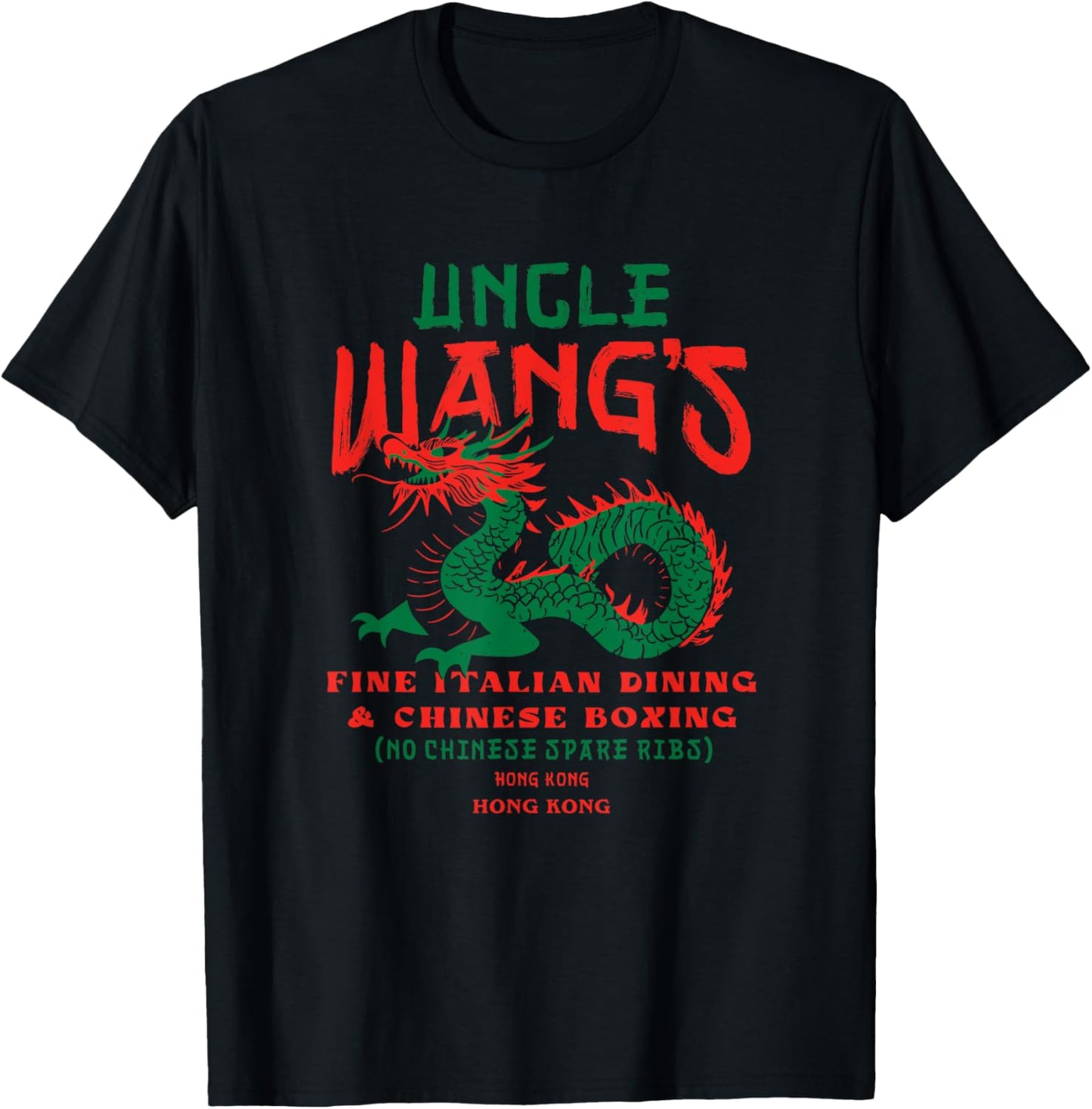 Uncle Wang's Fine Italian Dining & Chinese Boxing T-Shirt - T-Shirt | Black