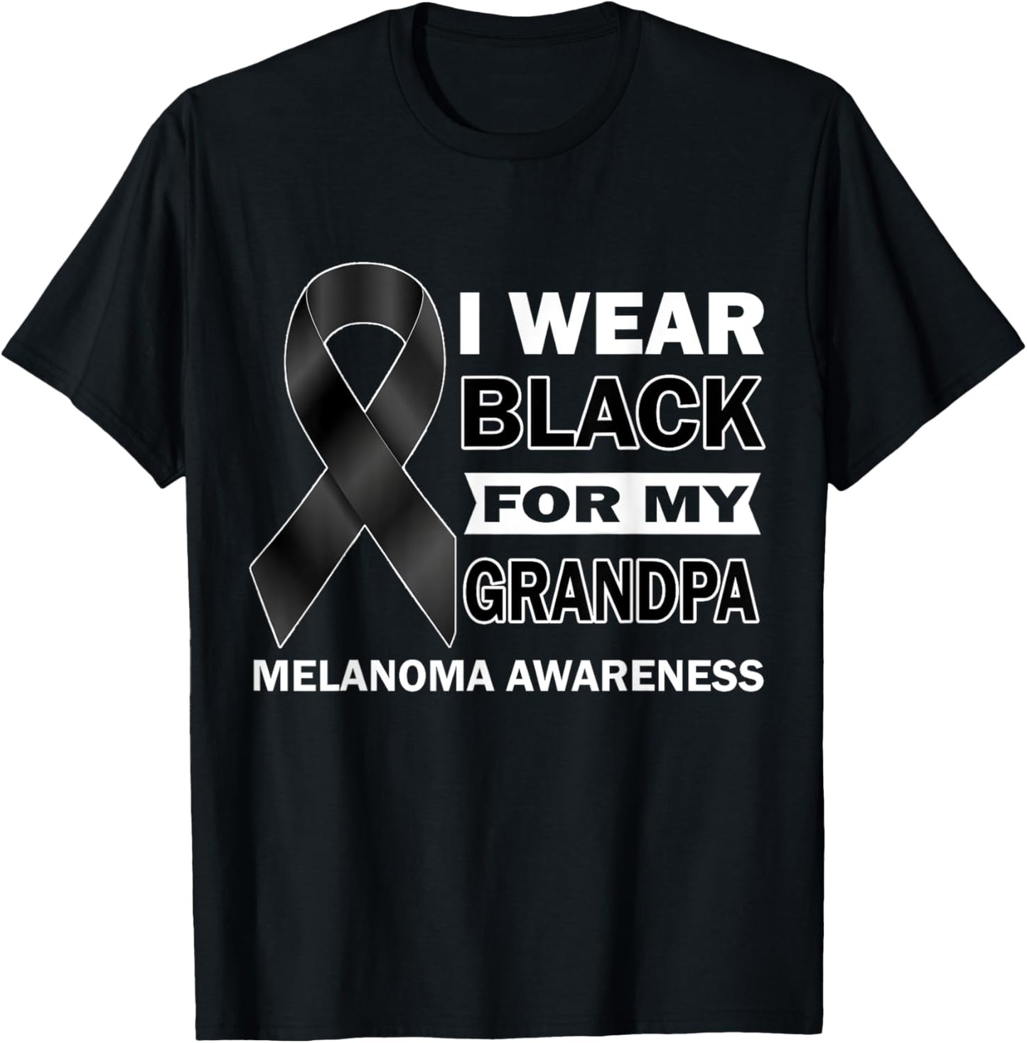 I Wear Black For My Grandpa Melanoma Cancer Awareness Month T-Shirt - T-Shirt | Black