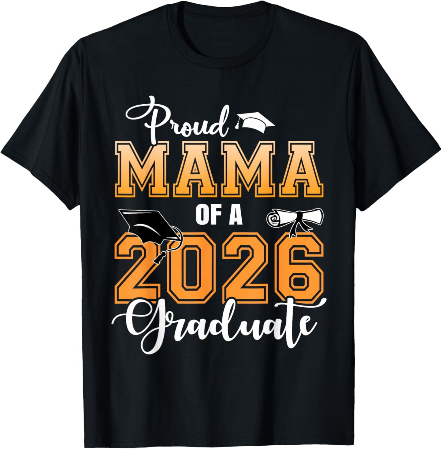 Proud Mama of A 2026 Graduate Graduation Mom 2026 T-Shirt - T-Shirt | Black
