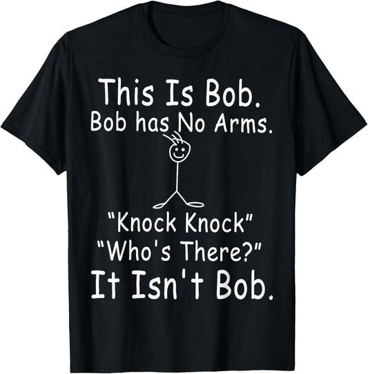 This is Bob Funny Joke It Isn't Bob Knock Knock T-Shirt - T-Shirt | Black
