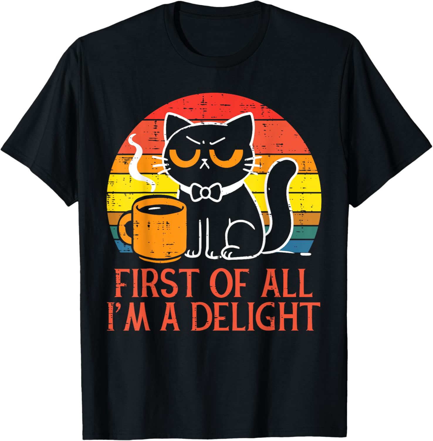 Cat Coffee First Of All Im A Delight Kitten Women Men Kids T-Shirt - T-Shirt | Black
