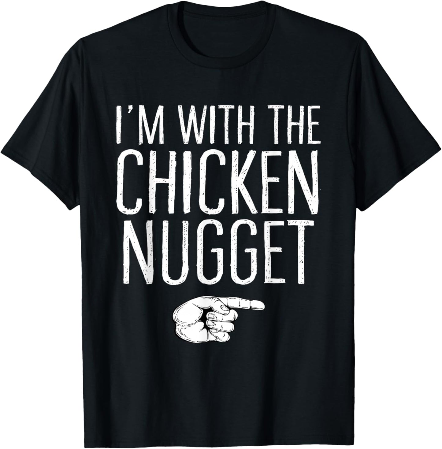 I'm With The Chicken Nugget Matching Costume Halloween Party T-Shirt - T-Shirt | Black