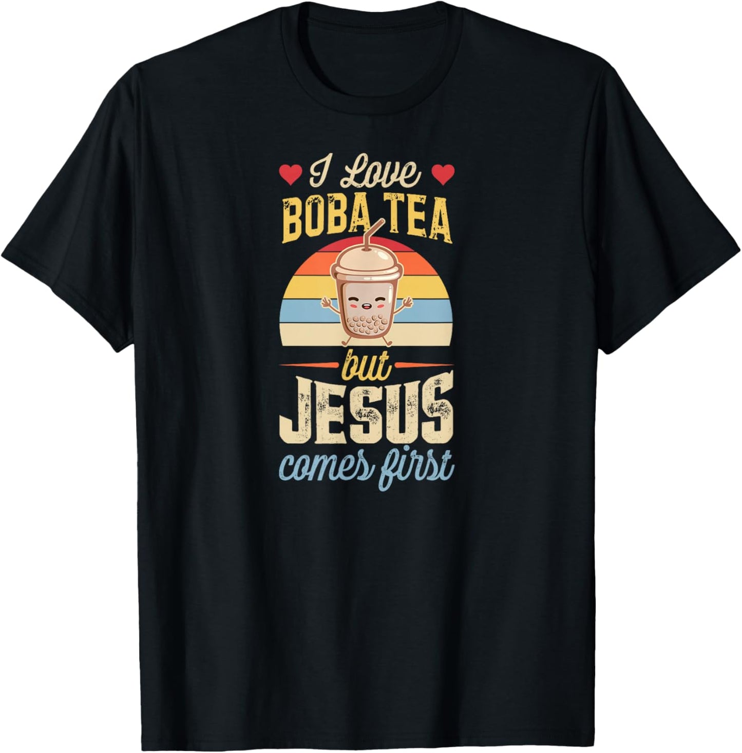 I Love Boba Tea But Jesus Comes First Funny Christian T-Shirt - T-Shirt | Black