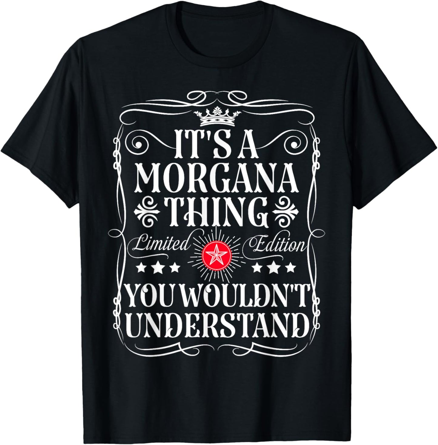 Morgana Name Its A Morgana Thing You Wouldn't Understand T-Shirt - T-Shirt | Black