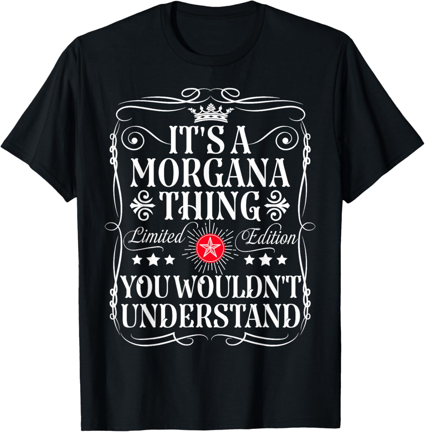 Morgana Name Its A Morgana Thing You Wouldn't Understand T-Shirt - T-Shirt | Black