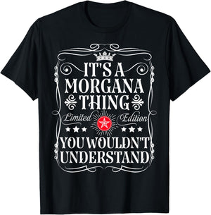 Morgana Name Its A Morgana Thing You Wouldn't Understand T-Shirt - T-Shirt | Black