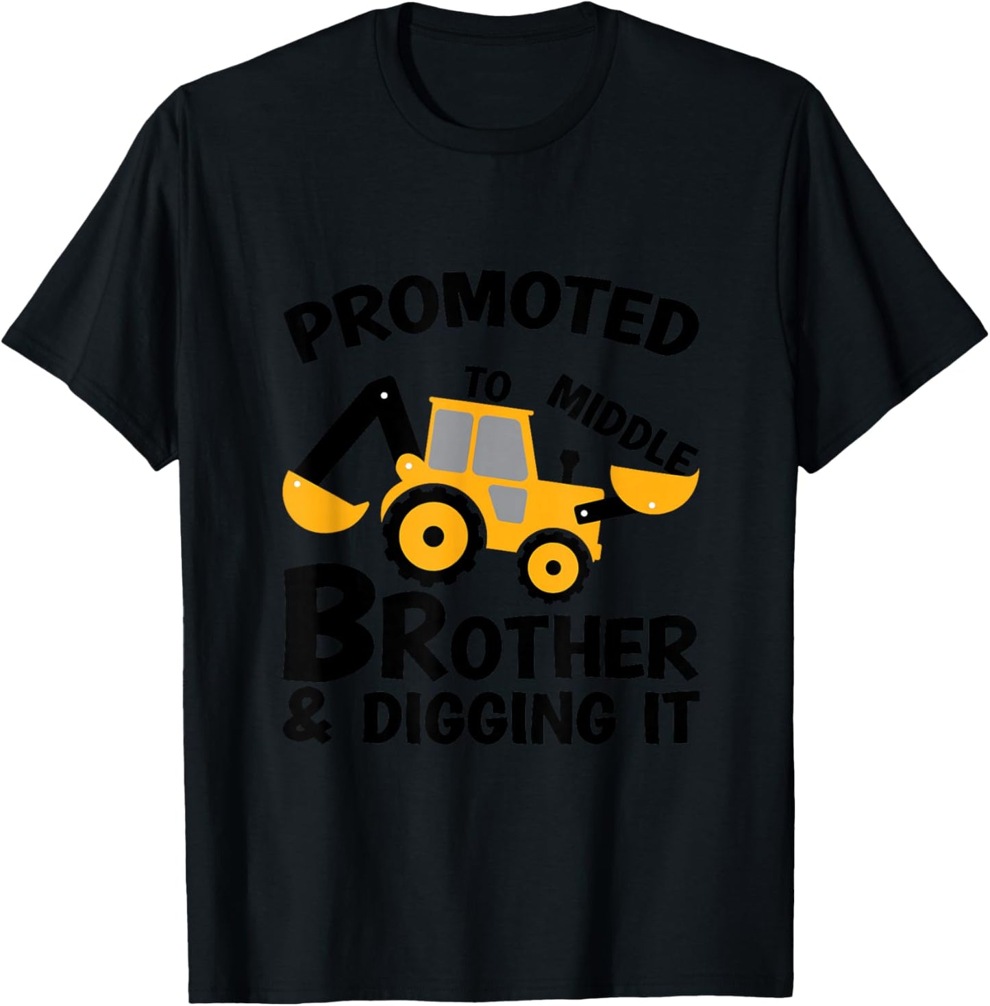 Promoted to Middle Brother & Digging It T-Shirt - T-Shirt | Black