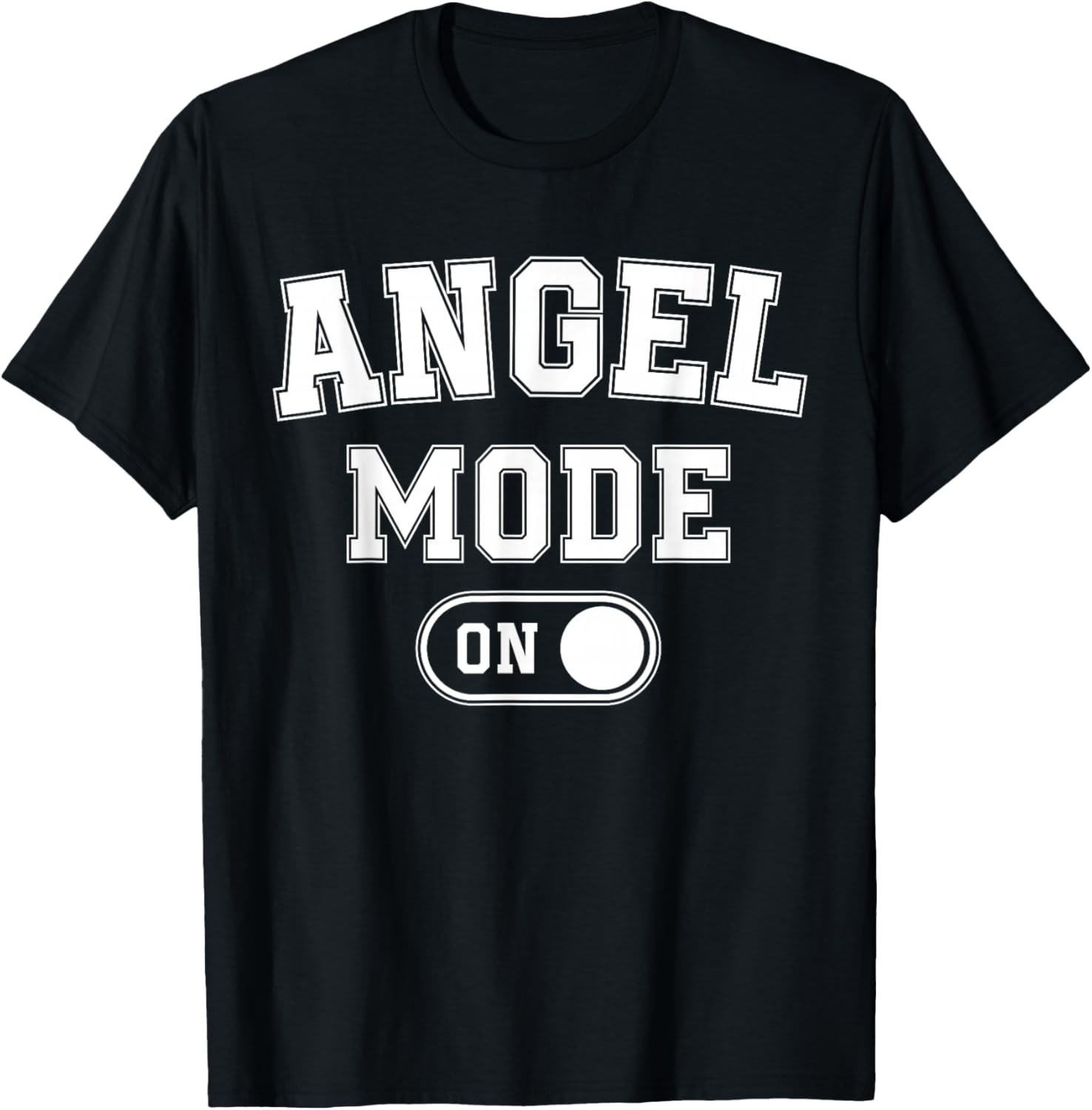 Angel Mode On Costume Funny Spiritual Party Gift Religious T-Shirt - T-Shirt | Black