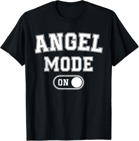 Angel Mode On Costume Funny Spiritual Party Gift Religious T-Shirt - T-Shirt | Black