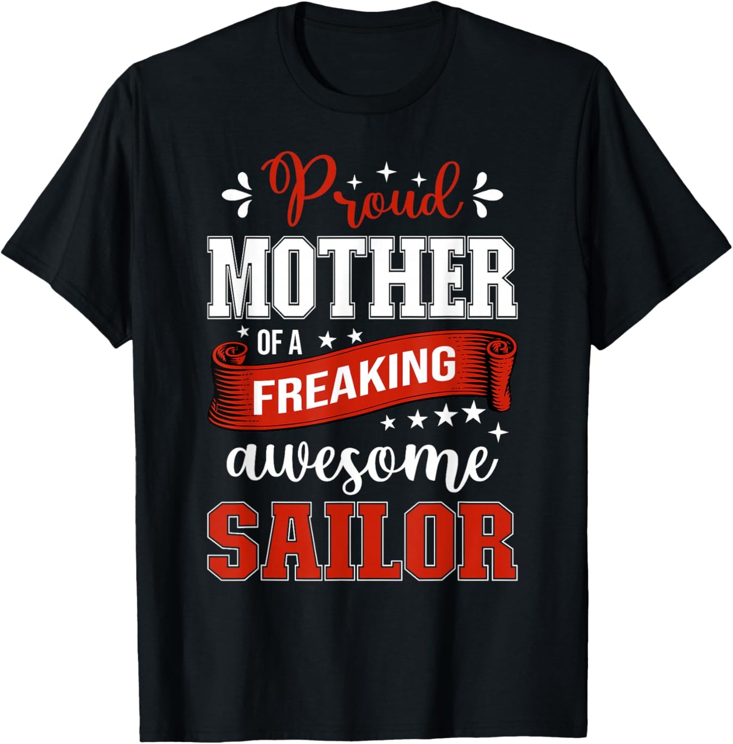 proud Mother of a freaking awesome Sailor T-Shirt - T-Shirt | Black