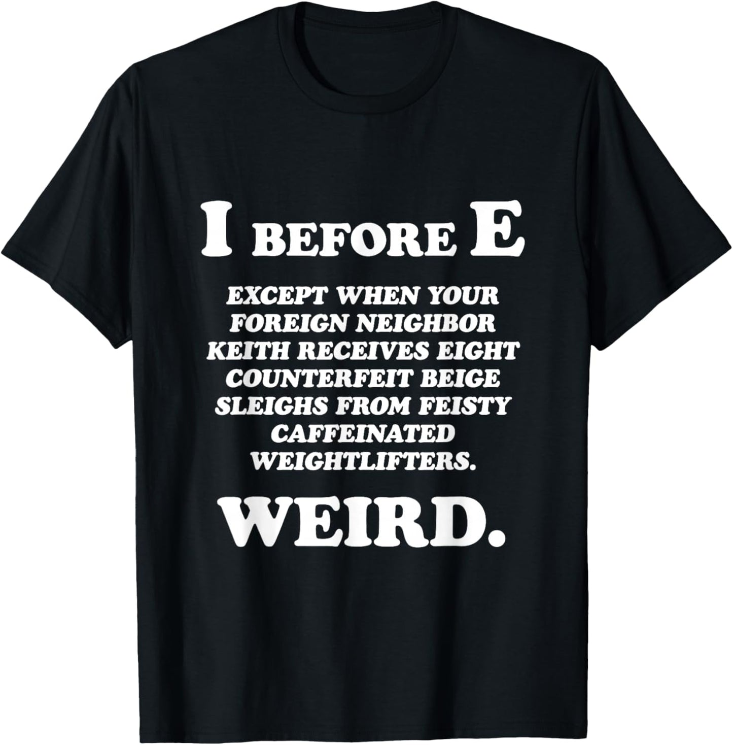 I Before E English Funny Grammar Exceptions To Rule Gift T-Shirt - T-Shirt | Black