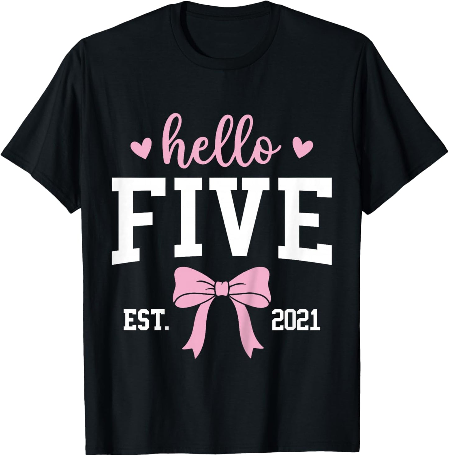 Hello Five Est 2021 5th Birthday 5 Years Old T-Shirt - T-Shirt | Black