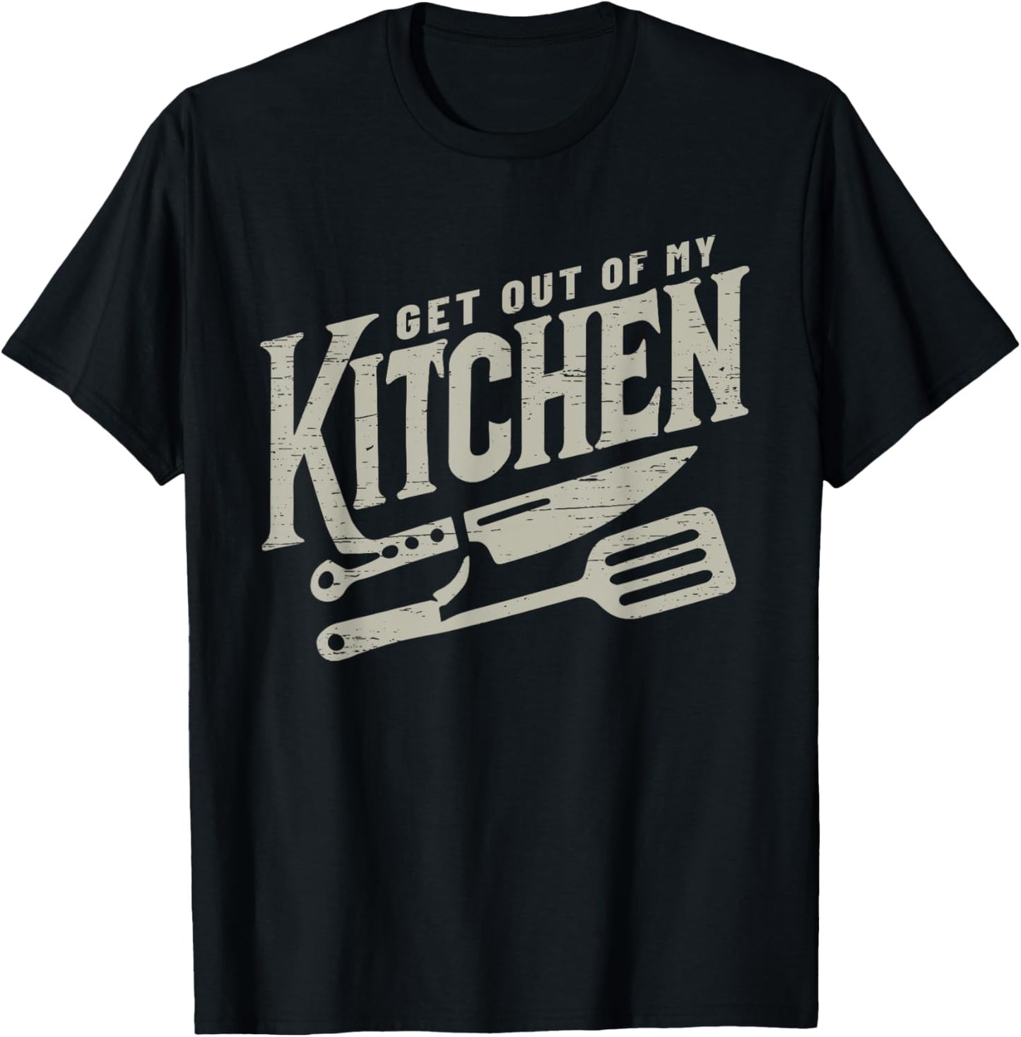 Get Out Of My Kitchen Cooking Culinary Arts Food T-Shirt - T-Shirt | Black