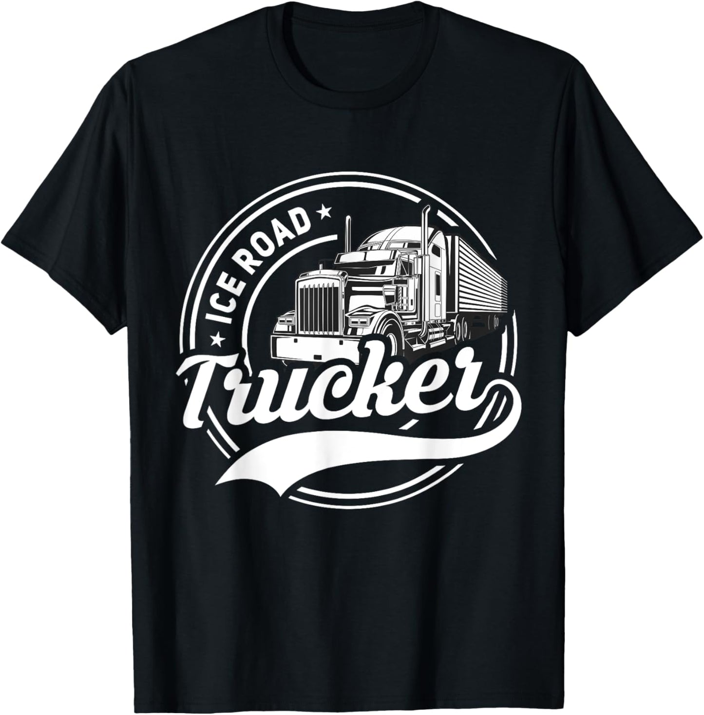 Ice Road Trucker Funny Truck Driver Semi Trucking Dad Men T-Shirt - T-Shirt | Black