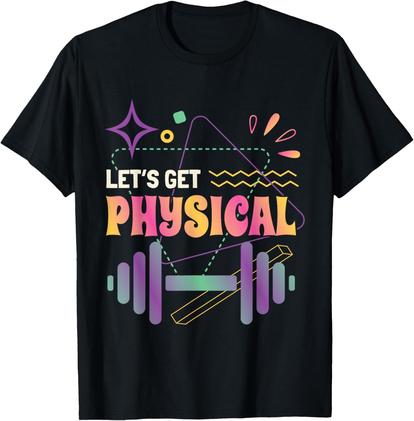 Lets Get Physical Workout Gym Totally Rad 80'S Fitness T-Shirt - T-Shirt | Black