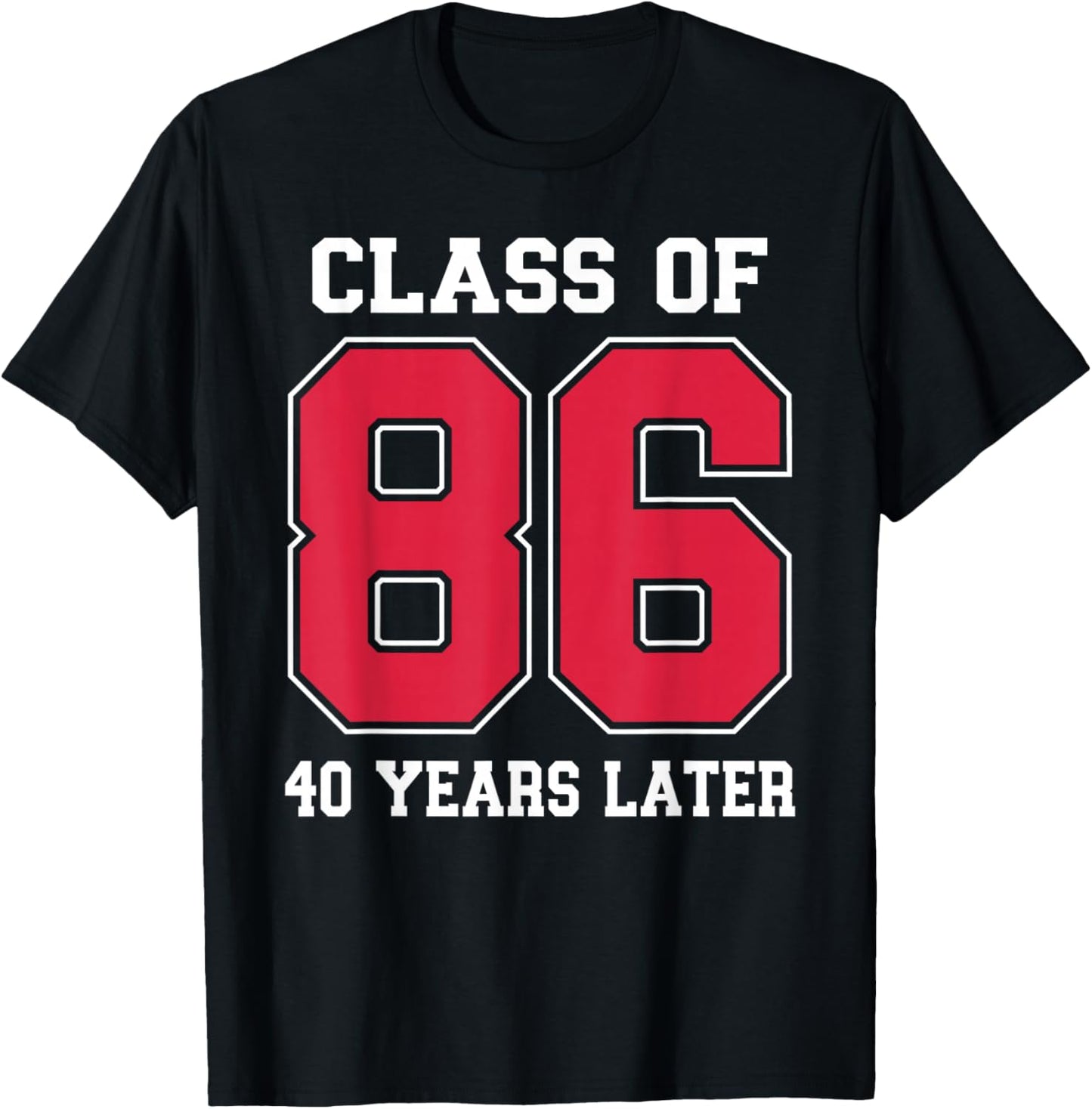 Class of 1986 40th High School Classmates Reunion Party T-Shirt - T-Shirt | Black