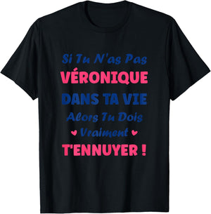 Name Veronique dans ta Vie Humour Name Veronique T-Shirt - T-Shirt | Black