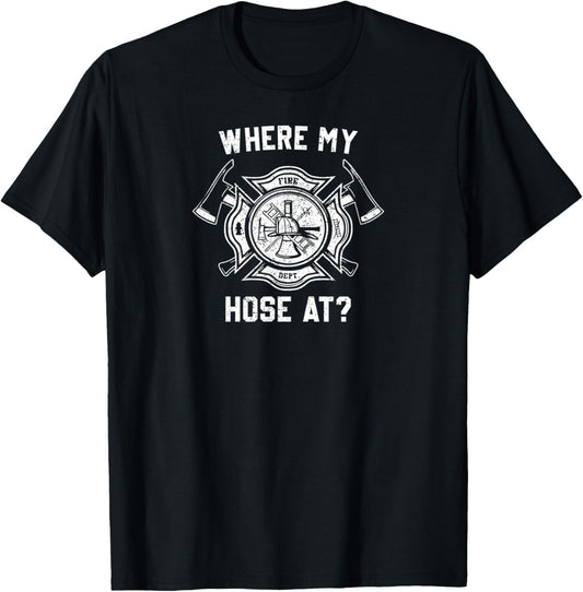 Vintage Design Where My Hose at Funny Fireman Firefighter T-Shirt - T-Shirt | Black