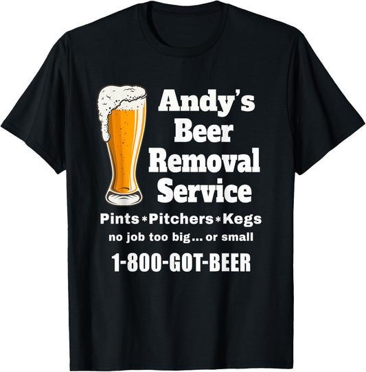 Andy's Beer Removal Service Andrew Funny Beer lover drinker T-Shirt - T-Shirt | Black