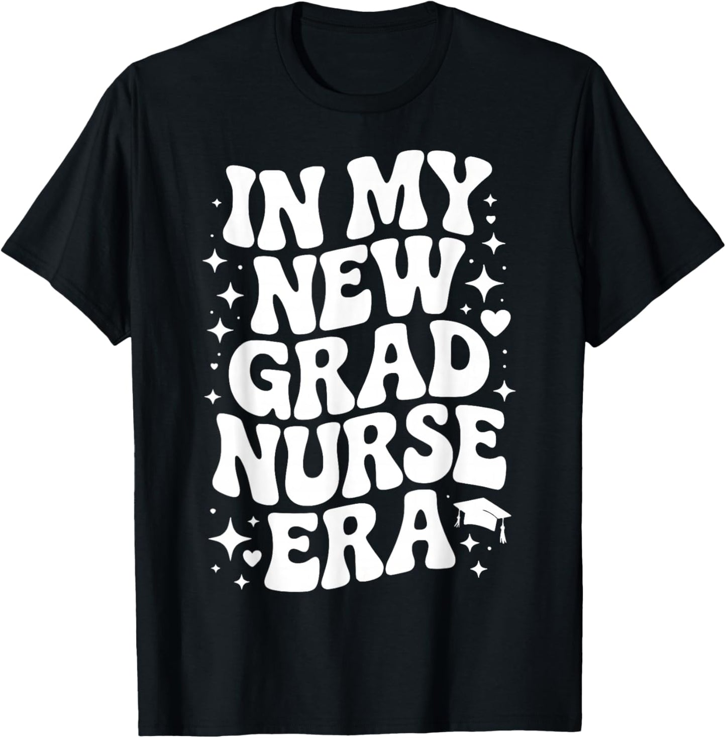 in My New Grad Nurse Era, RN Graduation, Nursing Residency T-Shirt - T-Shirt | Black
