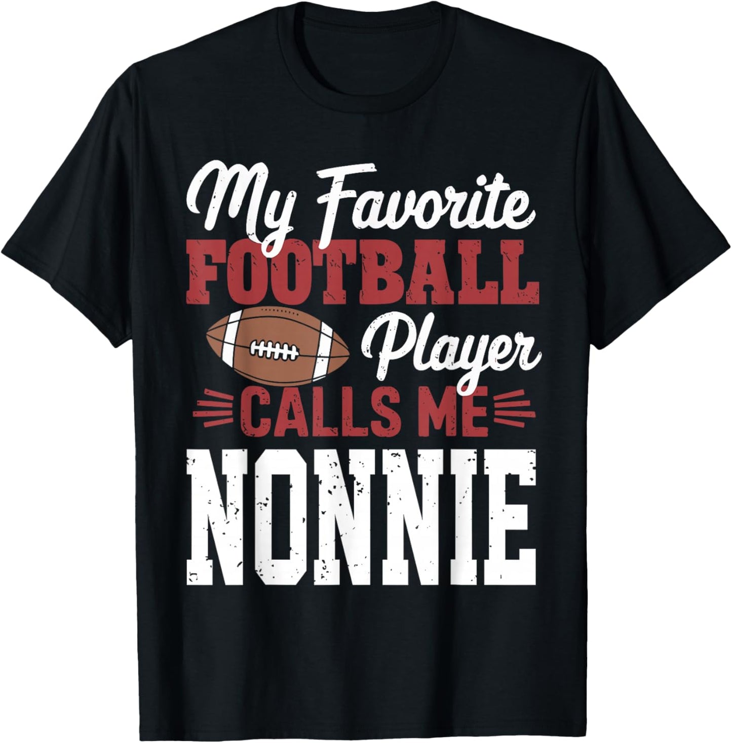 My Favorite Football Player Calls Me Nonnie T-Shirt - T-Shirt | Black