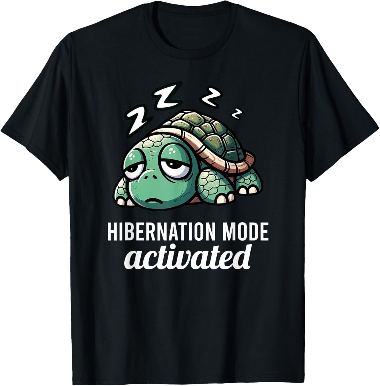 Funny Turtle Pun Hibernation Mode Activated Turtle Lover T-Shirt - T-Shirt | Black
