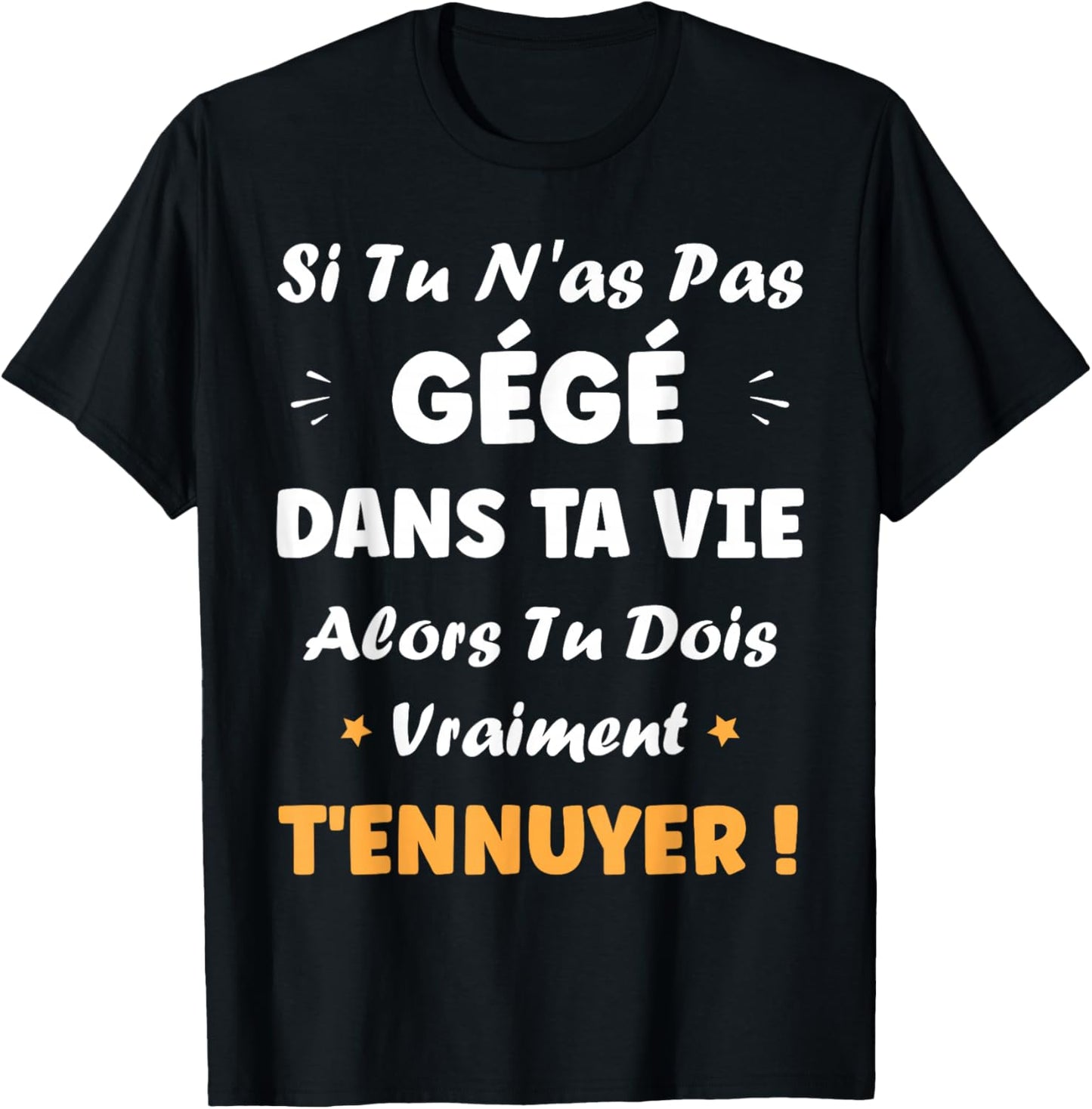 If you haven't moaned custom nickname Humor Gege T-Shirt - T-Shirt | Black