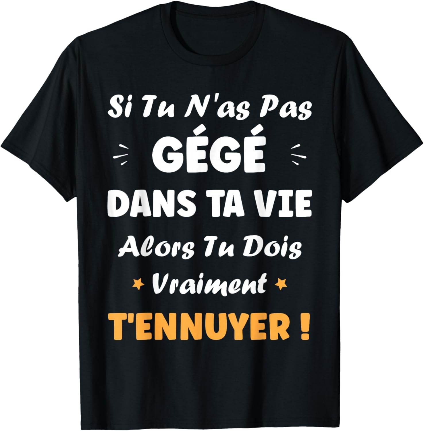 If you haven't moaned custom nickname Humor Gege T-Shirt - T-Shirt | Black