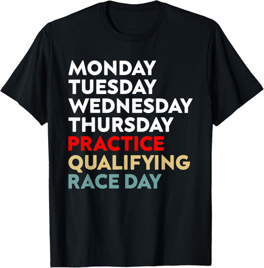 Funny Monday Tuesday Thursday Practice Qualifying Race Day T-Shirt - T-Shirt | Black