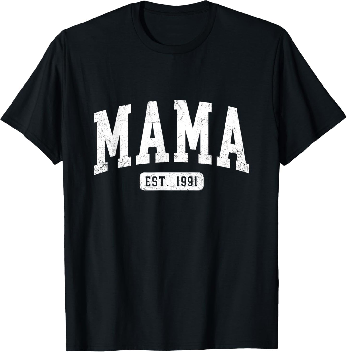 Mama Est 1991 Mothers Day Idea for Mom T-Shirt - T-Shirt | Black