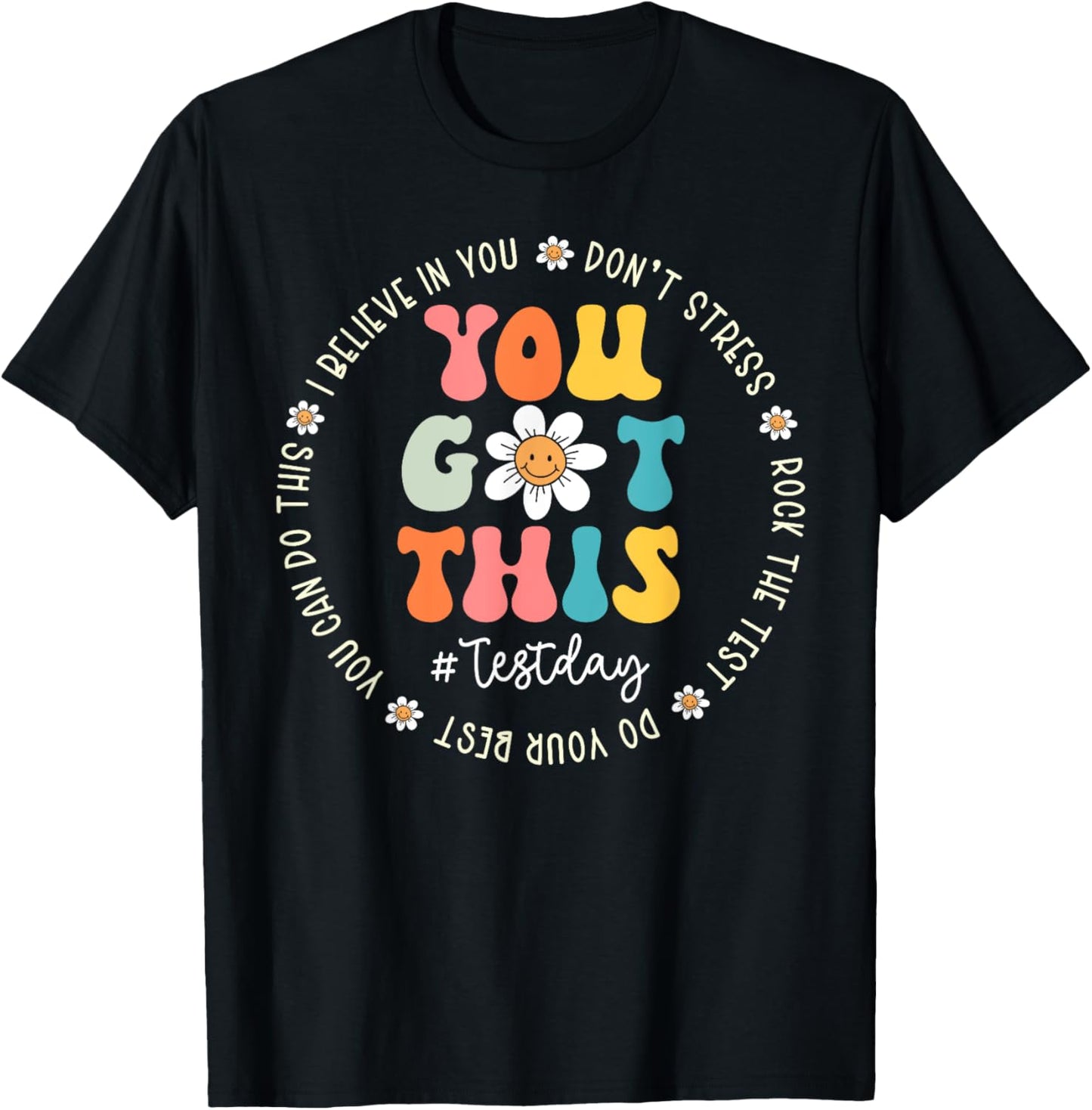 Test Day Rock The Test Teacher Testing Day You Got This T-Shirt - T-Shirt | Black