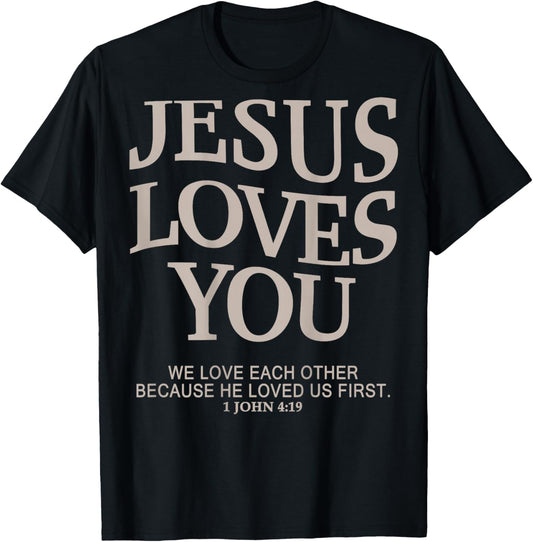 Jesus Loves You Christian T-Shirt - T-Shirt | Black