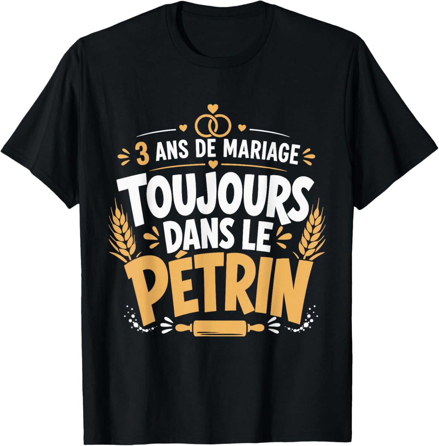 Cadeau Noces De Froment Anniversaire 3 Ans De Mariage Humour T-Shirt - T-Shirt | Black