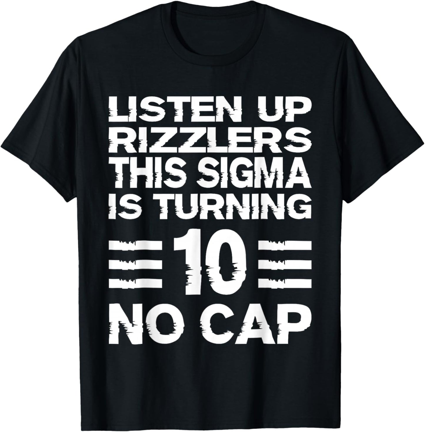 Sigma 10th Birthday 10 Year Old Boys Girls No Cap Rizzlers T-Shirt - T-Shirt | Black