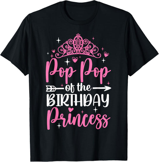 Pop Pop Of The Birthday Princess Bday Girl Kid Cute Family T-Shirt - T-Shirt | Black