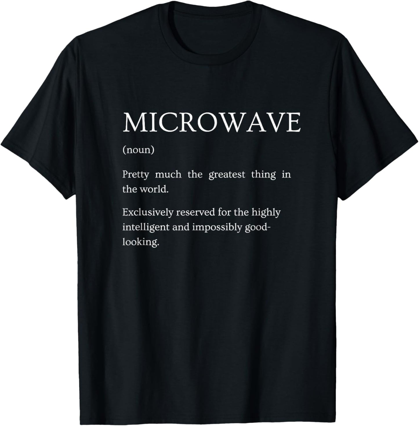 Microwave Definition - Funny Sarcastic Explanation T-Shirt - T-Shirt | Black