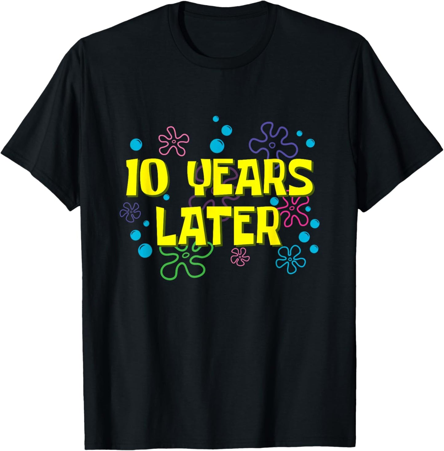 10th Birthday 10 Years Later 10 Years Old Bday T-Shirt - T-Shirt | Black