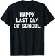 Happy Last Day of School Teacher End of The Year Boys Girls T-Shirt - T-Shirt | Black